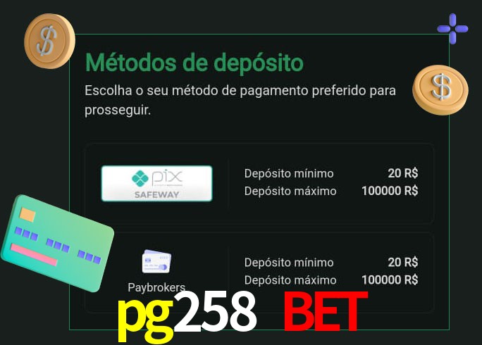 O cassino pg258 bet oferece uma grande variedade de métodos de pagamento